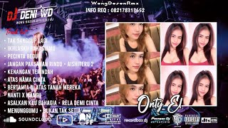Download lagu DJ WONG DUSUN™ TAK SANGGUP LAGI X PECINTA BERDURI X ATAS NAMA CINTA SPESIAL REQUEST ONTY EL 2026 mp3