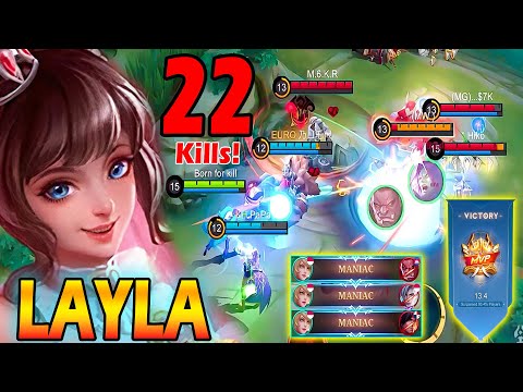 22 Kills + Maniac almost SAVAGE Layla - Supper High Damage Layla Build ~ Layla The Best mm in mlbb