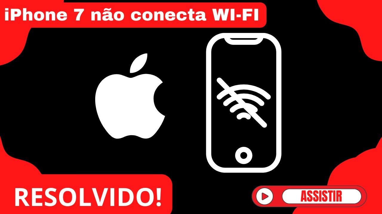 IPhone 7 não ativa o WI-FI (Aprenda a identificar e veja como é solucionado)