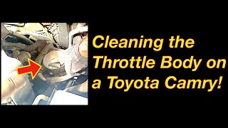 Cleaning The Throttle Body On A Toyota Camry | DIY