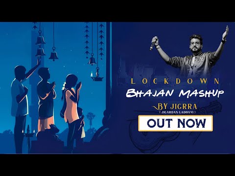 Lockdown Bhajan Mashup |  Jigardan Gadhavi  | Jigrra