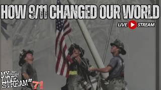 The End of the Before Times - How 9/11 Changed Our World -- My So-Called Livestream #71