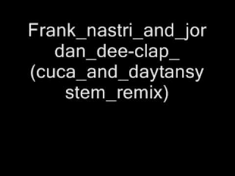 frank nastri and jordan dee clap cuca and daytansystem remix