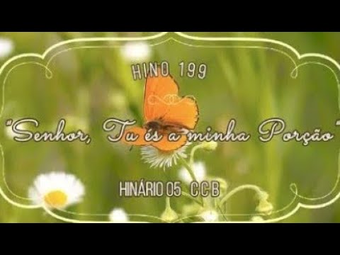 Hino 199 - Senhor, Tu és a minha Porção - H05 CCB