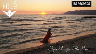 Kejsi Rrustja - This Love