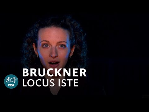 Anton Bruckner - Locus iste | WDR Rundfunkchor