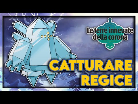 COME CATTURARE REGICE SU POKEMON SPADA E SCUDO TERRE INNEVATE DELLA CORONA DLC