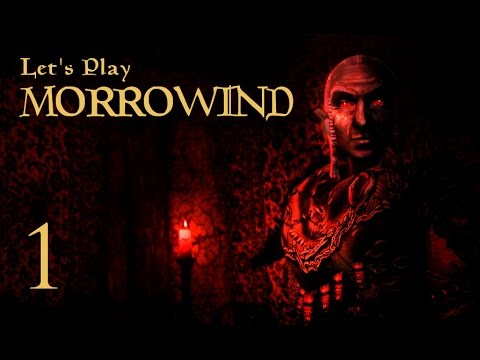 Let's Play Morrowind - 01 - Nothing Lasts Forever