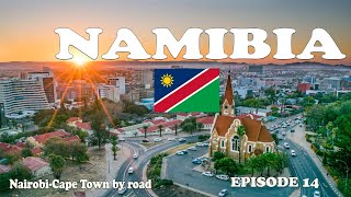 Nairobi Kenya -Cape Town South Africa by road. Episode 14. THIS IS NAMIBIA. I was shocked ......