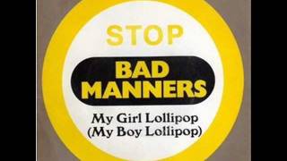 BAD MANNERS - MY GIRL LOLLIPOP - FLASHPOINT