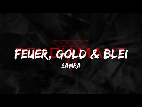 Samra - Feuer, Gold & Blei (Lyrics)