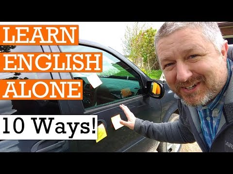 Learn English Alone: 10 Fun and Crazy Ways to Practice English When You Are By Yourself