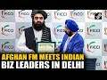 Afghan FM Muttaqi Engages With FICCI Leaders In Delhi Eyes Deeper Trade Investment Cooperation