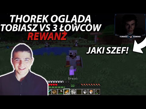 THOREK ogląda TOBIASZ vs 3 ŁOWCÓW - REWANŻ (minecraft speedrun)
