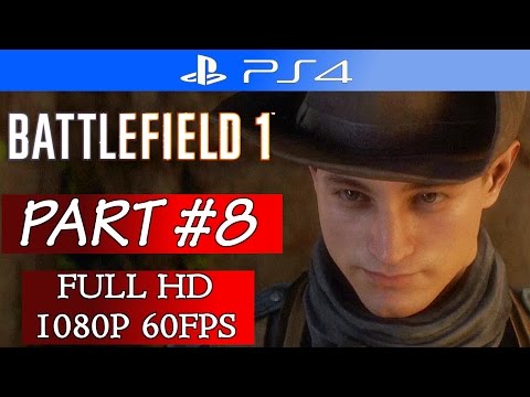 Battlefield 1 - Gameplay Walkthrough Part 8 - No Commentary PS4 Gameplay