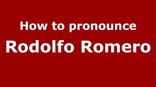How to pronounce Rodolfo Romero