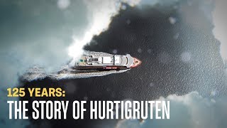 Hurtigruten: 125 years Hurtigruten: 125 years