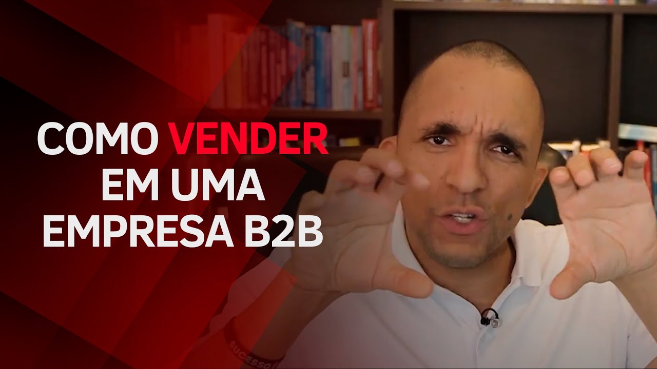 Como vender em uma empresa B2B | Conrado Adolpho