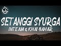 Inteam & Khai Bahar - Setanggi Syurga (Lyrics)