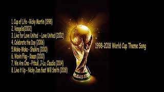World Cup Theme Song 1998 2002 2006 2010 2014 2018...