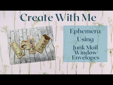 Create With Me - Quick & Easy Ephemera Using Junk Mail Window Envelopes