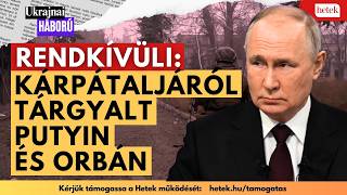 Rendkívüli: Kárpátaljáról tárgyalt telefonon Putyin és Orbán
