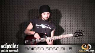 Video thumbnail for SCHECTER RAIDEN SPECIAL-5 DEMO BY LUCA NEGRO by Goldmusicsrl