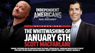 The Whitewashing of Jan 6th with Scott MacFarlane.