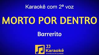 Morto por dentro - Karaokê com 2ª voz (cover) - Barrerito - Arranjo exclusivo