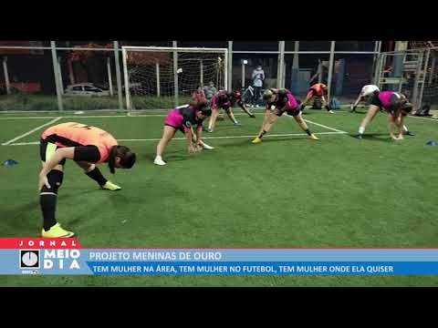 SRC- TV -PROJETO MENINAS DE OURO, TEM MULHER NO FUTEBOL.