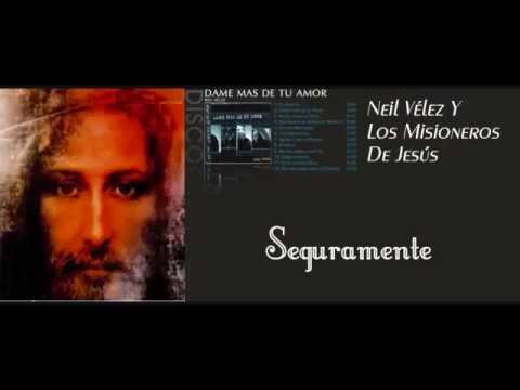 Neil Vélez - Seguramente