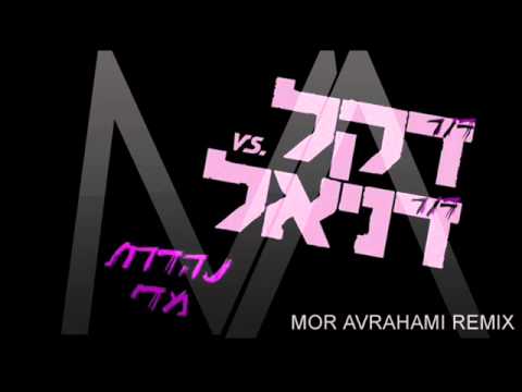 Dor Dekel vs. Dor Daniel - Nehederet (Mor Avrahami Remix)