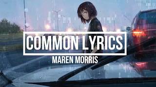 Common (Lyrics) - Maren Morris Feat. Brandi Carlile (GIRL Album)