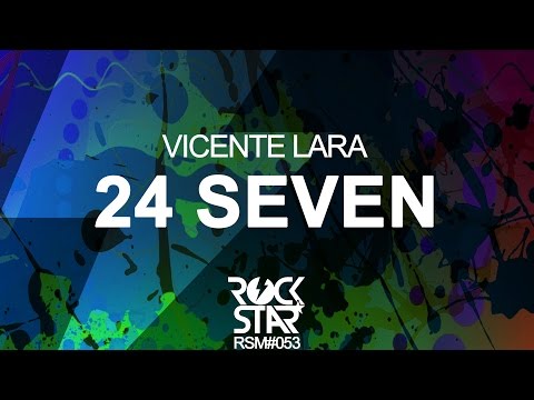 Vicente Lara - 24 Seven (Original Mix)