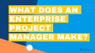 What Does an Enterprise Project Manager Make? [2022-2023 Data]