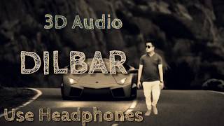 3D AudioDilbar dilbar bass boosted 4d audio song