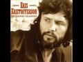 Don't Let The Bastards Get You Down - Kris Kristofferson