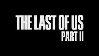 第１話【THE LAST OF US PART II】