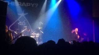 Therapy? Live in manchester2015: stories/words fail me.
