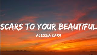 Alessia Cara- Scars To Your Beautiful (Lyrics Video)
