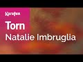 Torn - Natalie Imbruglia | Karaoke Version | KaraFun