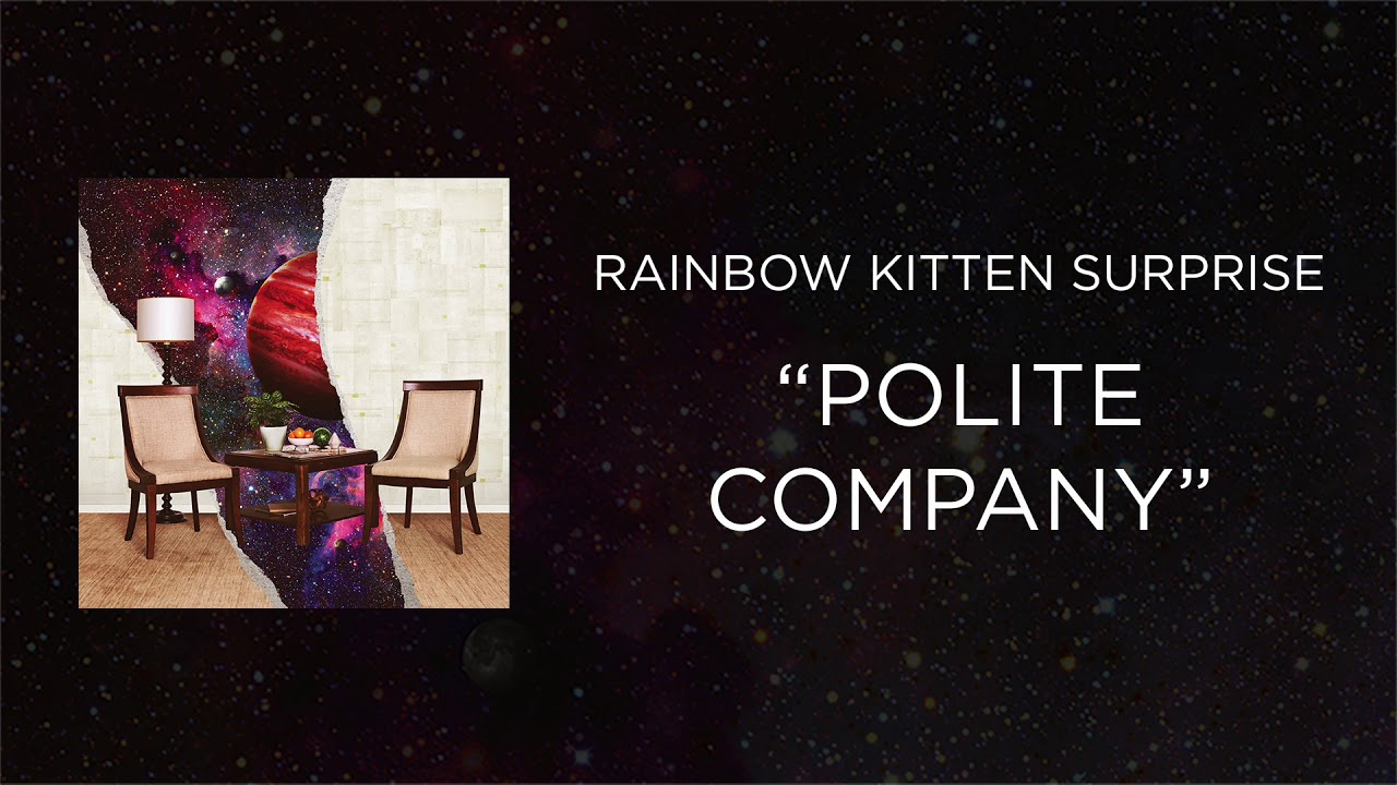Rainbow Kitten Surprise - Polite Company