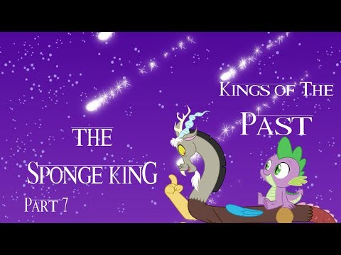 "The Sponge King" Part 7 - Kings of The Past