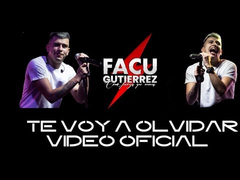 Facu Gutierrez - Te voy a olvidar - Video Oficial - Lyrics