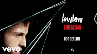 lowlow - Borderline (Audio)