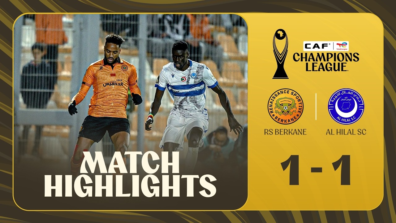 RS Berkane vs Al Hilal Omdurman Highlights