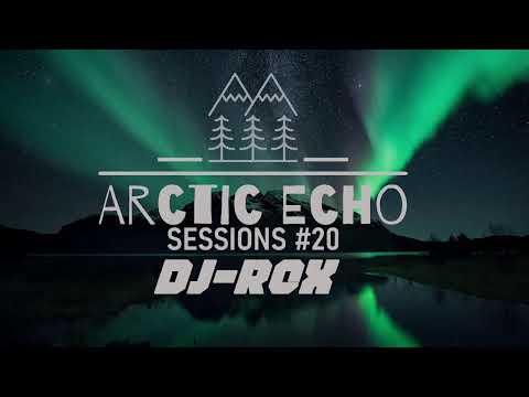 Arctic Echo Sessions #20: DJ-Rox