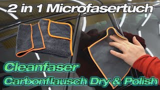 Cleanfaser Carbonflausch Dry & Polish Test - 2 in 1 Microfasertuch für größeren Anwendungsspielraum?