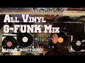 Westcoast Hip Hop Mix |  All Vinyl | Gangsta rap | G-Funk Mix | BootyGoris 01