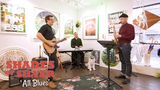 &#39;All Blues&#39; SHADES OF SILVER (Oink Gallery) BOPFLIX sessions